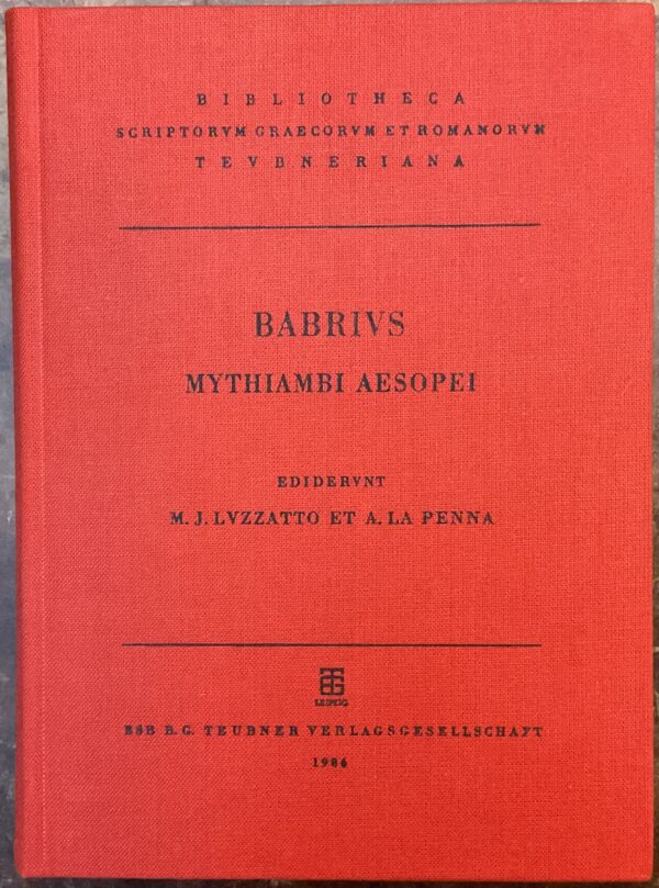 Mythiambi Aesopei. Edidit M.J. Luzzatto et A. La Penna (Bibliotheca scriptorum Graecorum et Romanorum Teubneriana)