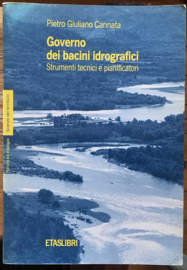 Governo dei bacini idrografici. Strumenti tecnici e pianificatori