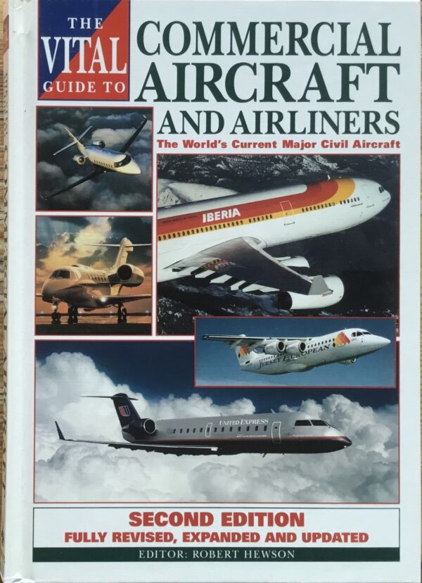 Commercial Aircraft and Airliners. The world’s current major civil aircraft