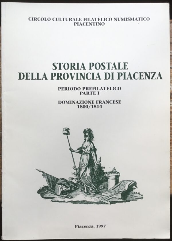 Oria postale della provincia di Piacenza. Periodo prefilatelico parte I. Dominazione francese 1800-1814