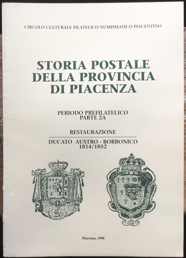 Storia postale della provincia di Piacenza. Periodo prefilatelico parte 2 A. Restaurazione, Ducato Austro- Bkrbonico 1814-1852