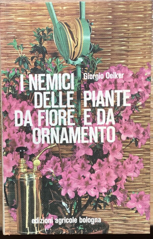 I nemici delle piante da fiore e da ornamento