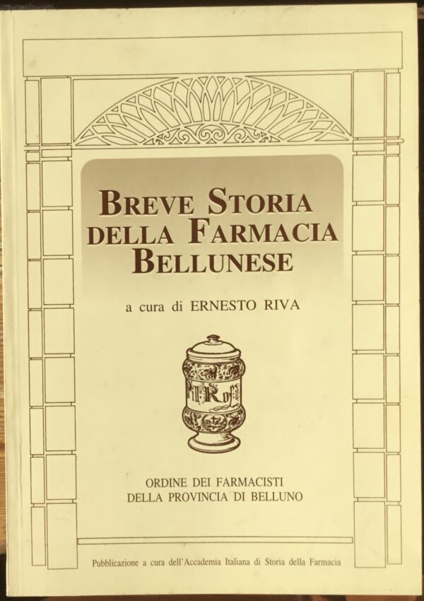 Breve storia della Farmacia Bellunese