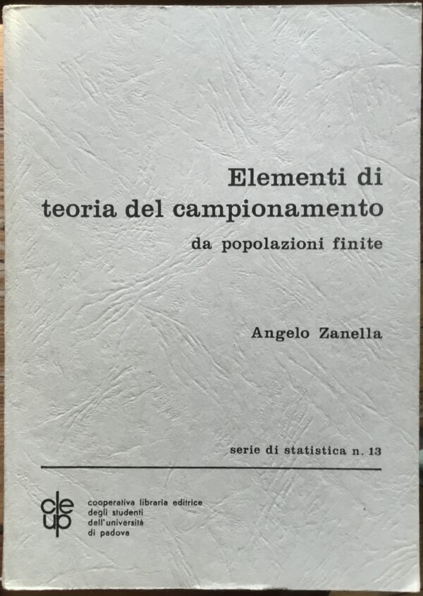 Elementi di teoria del campionamento. Da popolazioni finite.