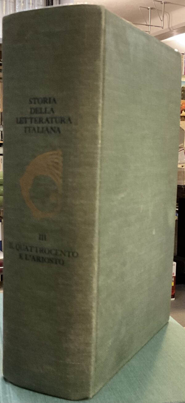 Storia della letteratura italiana. Volume III: Il Quattrocento e l’Ariosto