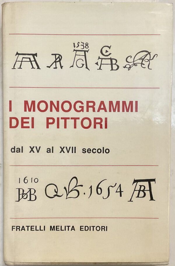 I monogrammi dei pittori dal XV al XVII secolo