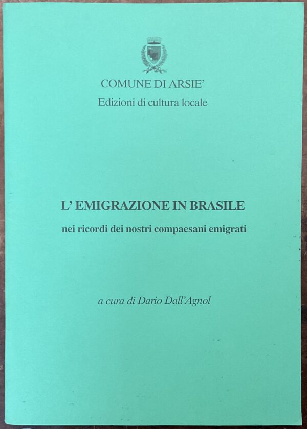 L’emigrazione in Brasile nei ricordi dei nostri compaesani emigrati