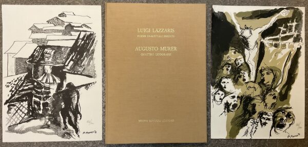 Luigi Lazzaris, poesie dialettali inedite. Augusto Murer, litografie (SOLO DUE DI QUATTRO)