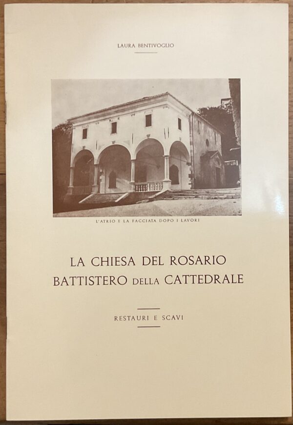 La chiesa del Rosario, Battistero della cattedrale. Restauri e scavi