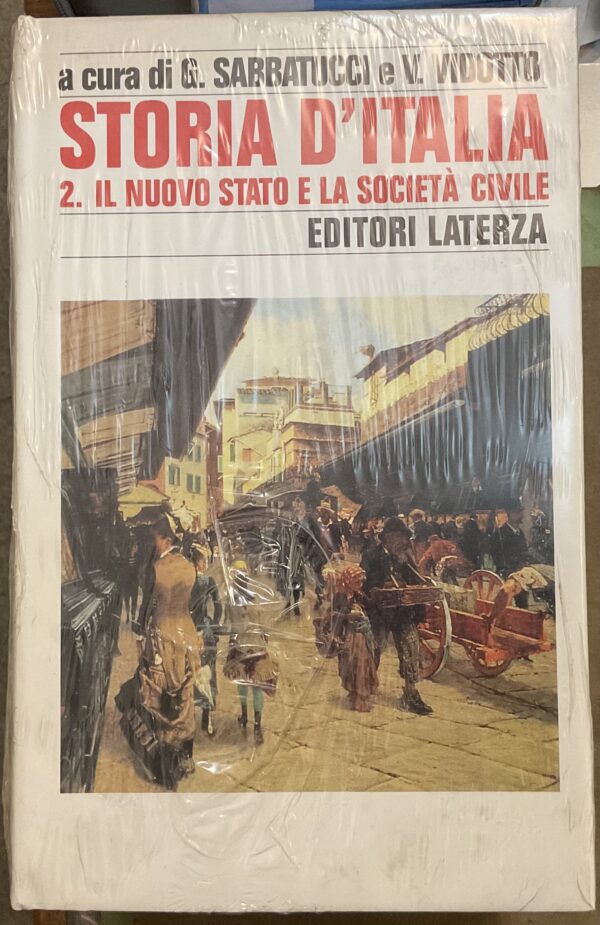 Storia d’Italia. 2. Il nuovo Stato e la società civile.