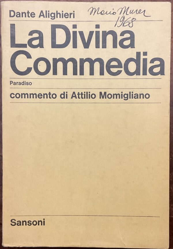 La Divina Commedia. Paradiso. Commento di Attilio Momigliano