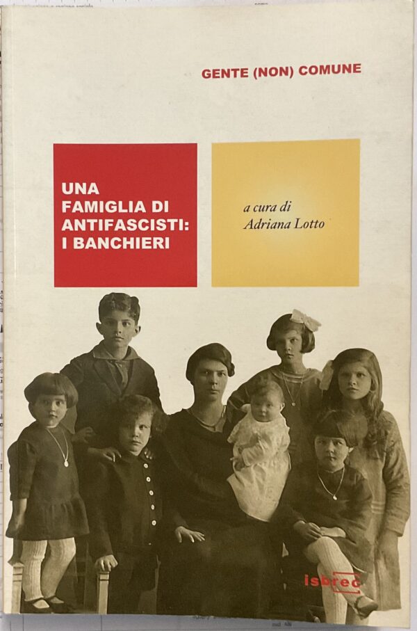 Una famiglia di antifascisti: i Banchieri