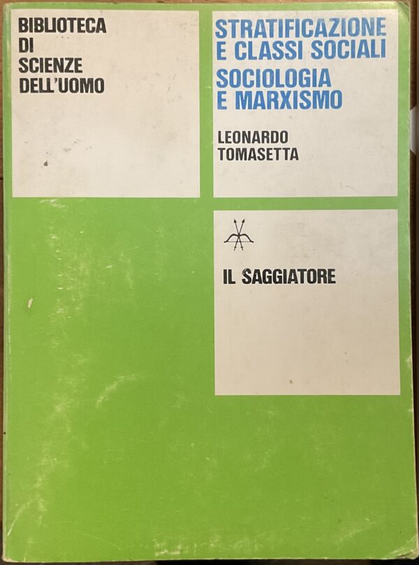 Stratificazione e classi sociali. Sociologia e marxismo