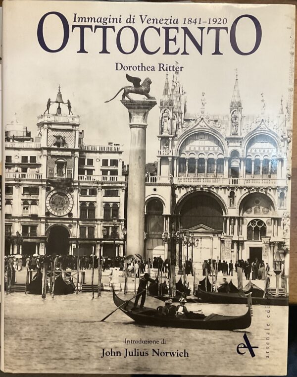 Ottocento. Immagini di Venezia 1841-1920