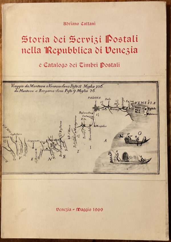 Storia dei Servizi postali nella Repubblica di Venezia e Catalogo dei Timbri postali