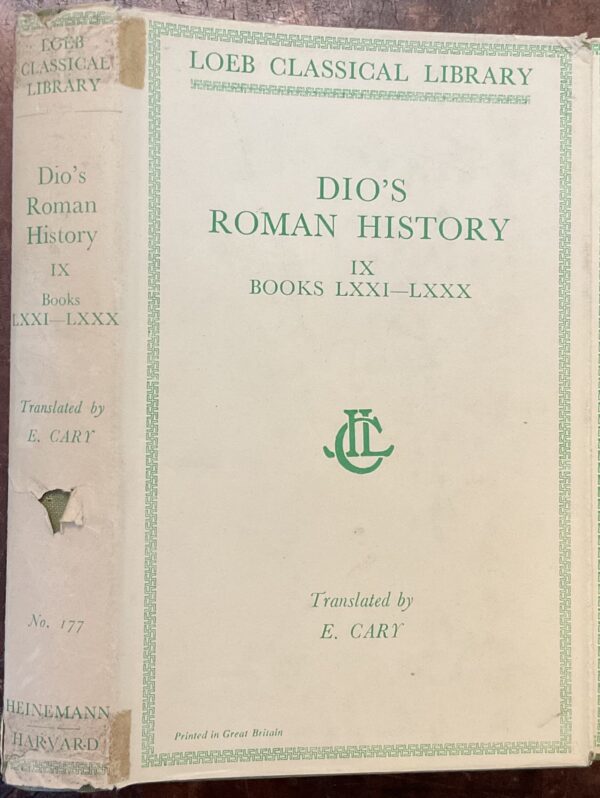 Dio’s Roman History. Volume IX. Books LXXI-LXXX