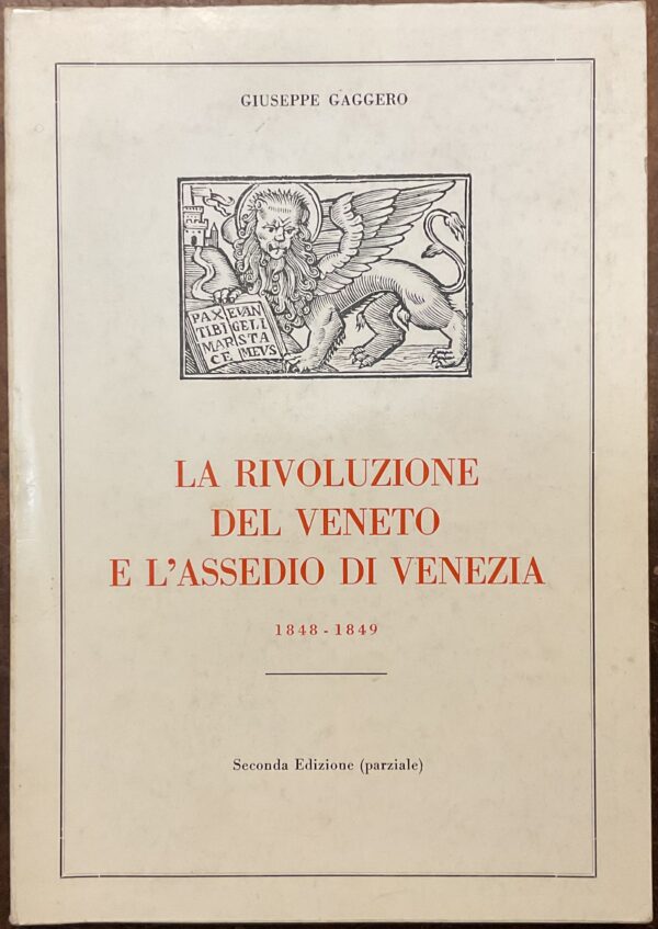 La rivoluzione del Veneto e l’assedio di Venezia 1848 - 1849