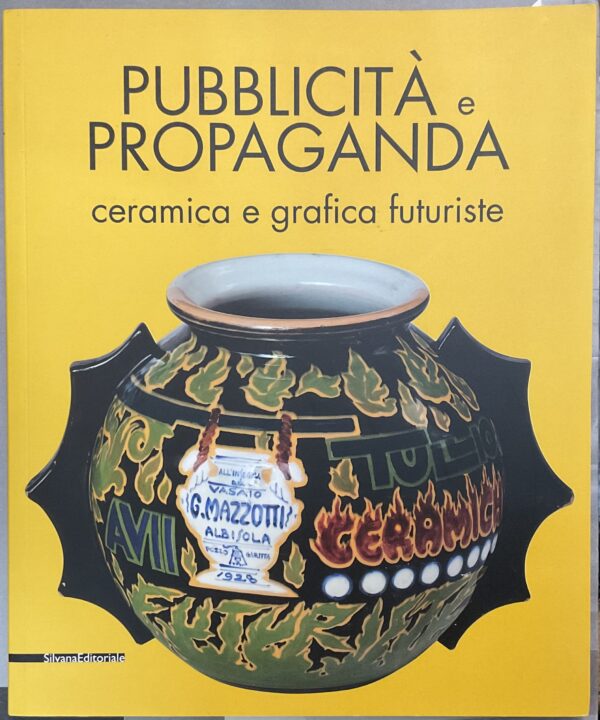 Pubblicità e propaganda. Ceramica e grafica futuriste