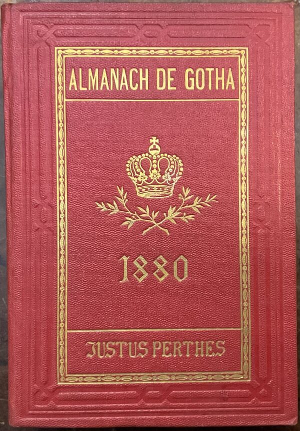 Almanach de Gotha. Annuaire Généalogique, Diplomatique et Statistique