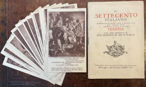 Il Settecento italiano Rievocazione dell’arte e della vita nel secolo XVIII promossa dalla città di Venezia sotto l’Alto Patronato di Sua Maestà il Re d’Italia