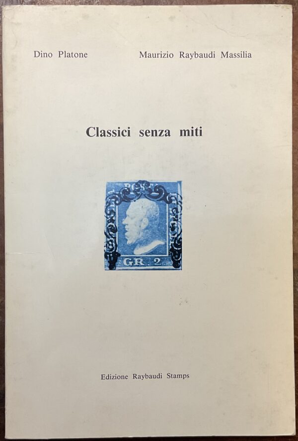 Classici senza miti. Guida i francobolli degli antichi Stati italiani