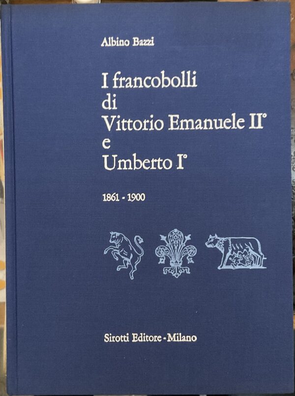 I francobolli di Vittorio Emanuele II e Umberto I, 1861 - 1900