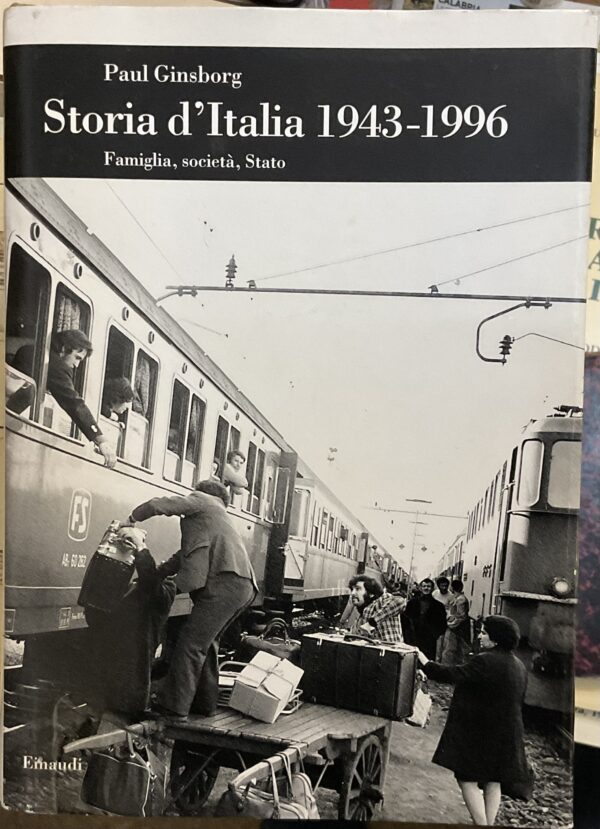 Storia d’Italia 1943-1996. Famiglia, società, Stato