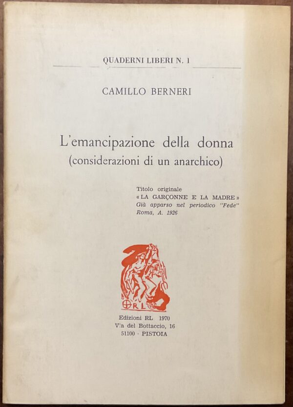 L’emancipazione della donna (considerazioni di un anarchico). Quaderni liberi n.1