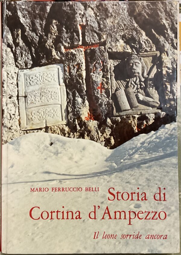 Storia di Cortina d’Ampezzo. Il leone sorride ancora.