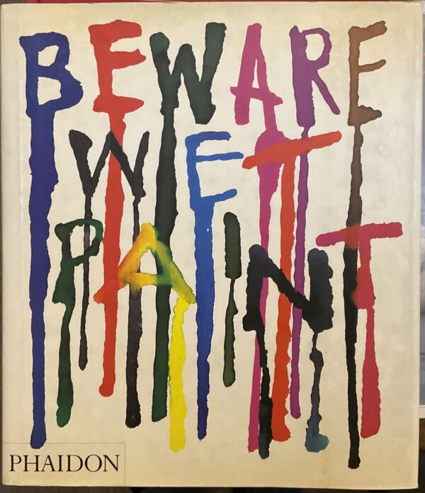 Beware wet paint