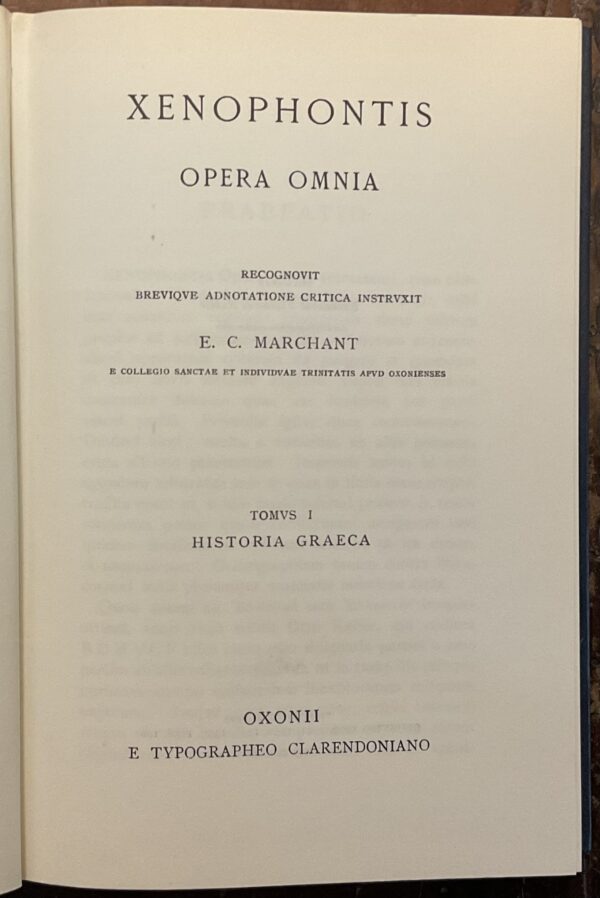 Xenophontis. Opera omnia. Tomus I: Historia Graeca. Recognovit brevique adnotatione critica instruxit E. C. Marchant