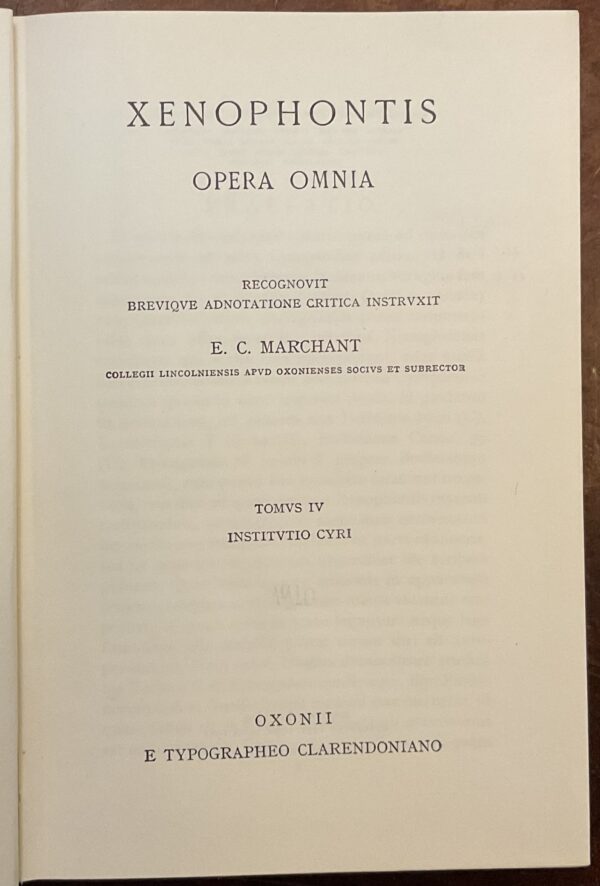 Xenophontis. Opera omnia. Tomus IV: Institutio Cyri. Recognovit brevique adnotatione critica instruxit E. C. Marchant