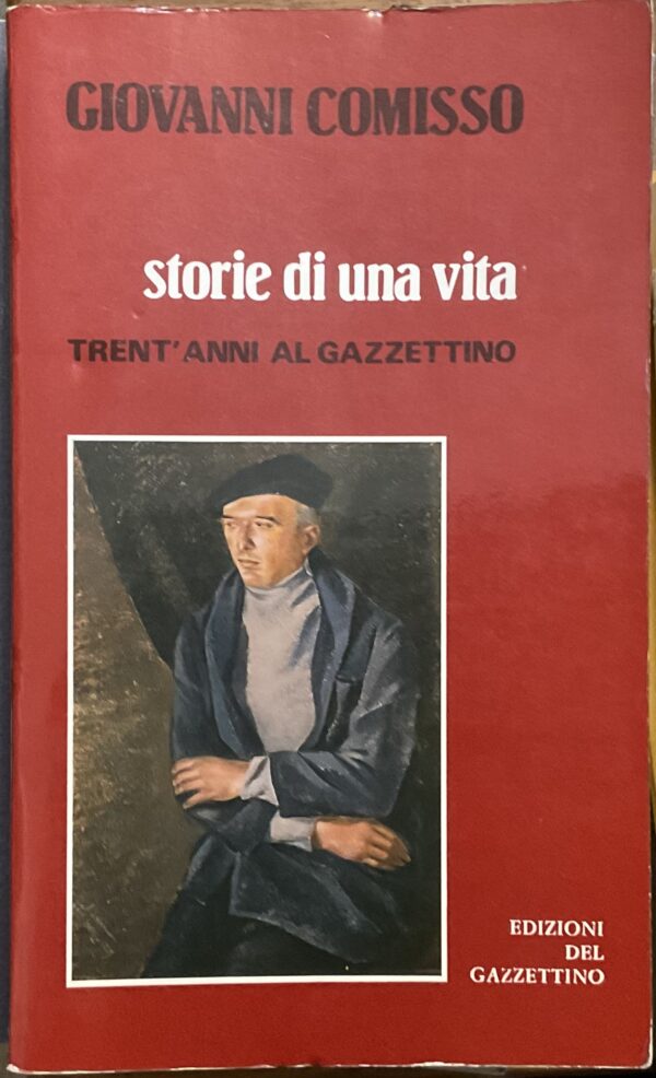 Storie di una vita. Trent’anni al Gazzettino