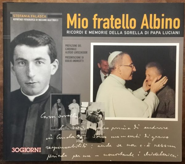 Mio fratello Albino. Ricordi e memorie della sorella di Papa Luciani